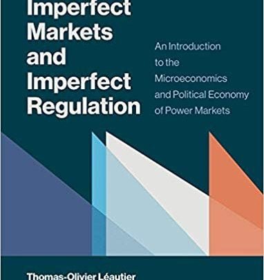 دانلود کتاب Imperfect Markets and Imperfect Regulation An Introduction to the Microeconomics and Political Economy of Power Markets دانلود کتاب بازار های نامناسب و مقررات نامناسب: مقدمه ای بر اقتصاد میکروکانیک و اقتصاد سیاسی
